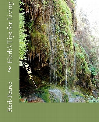 Herb's Tips for Living by Pearce, Herb