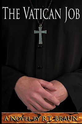 The Vatican Job by Braun, R. T.