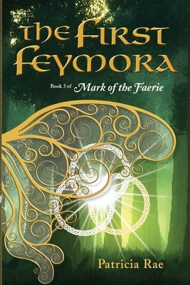 The First Feymora by Rae, Patricia