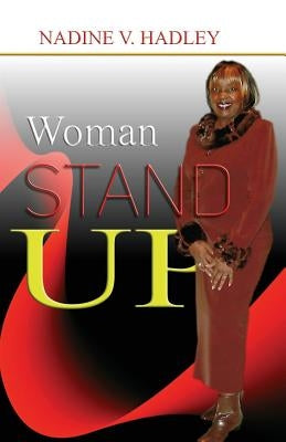 Woman Stand Up by Hadley, Nadine V.