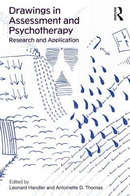 Drawings in Assessment and Psychotherapy: Research and Application by Handler, Leonard