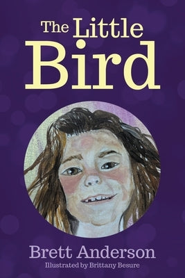 The Little Bird by Anderson, Brett