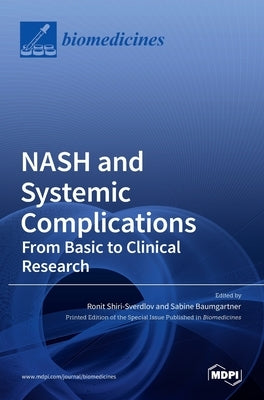 NASH and Systemic Complications: From Basic to Clinical Research by Shiri-Sverdlov, Ronit