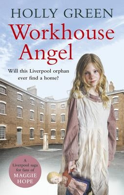 Workhouse Angel by Green, Holly