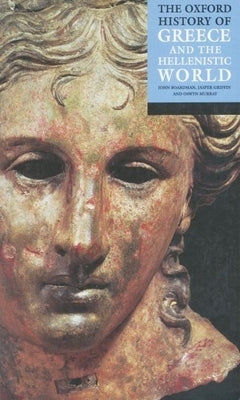 The Oxford History of Greece and the Hellenistic World by Boardman, John