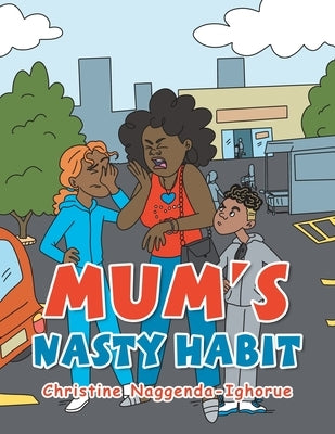 Mum's Nasty Habit by Naggenda-Ighorue, Christine