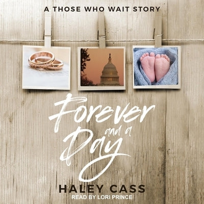 Forever and a Day: A Those Who Wait Story by Cass, Haley