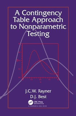 A Contingency Table Approach to Nonparametric Testing by Rayner, J. C. W.