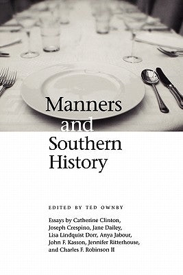 Manners and Southern History by Ownby, Ted