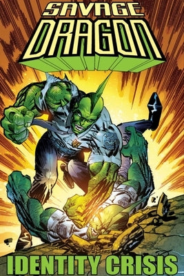 Savage Dragon: Identity Crisis by Larsen, Erik