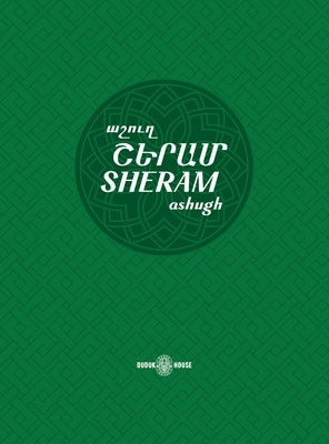 Sheram: Songs with music notation in Armenian and transliterated English lyrics by Talyan, Girgor (Sheram)