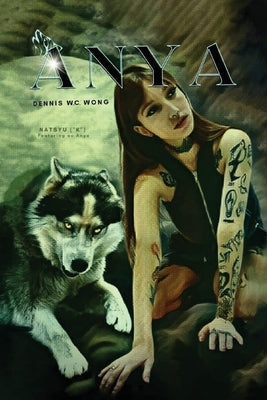 Anya by Wong, Dennis W. C.