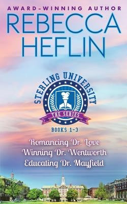 The Sterling University Series: Complete 3-Novella Set by Heflin, Rebecca