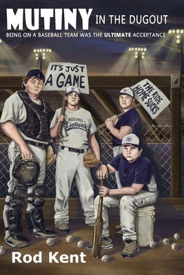 Mutiny in the Dugout by Kent, Rod