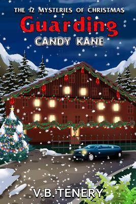 Guarding Candy Kane by Tenery, V. B.