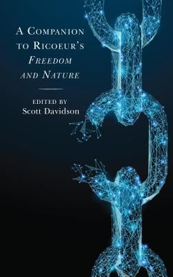 A Companion to Ricoeur's Freedom and Nature by Davidson, Scott