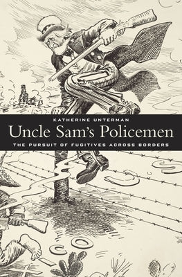 Uncle Sam's Policemen by Unterman