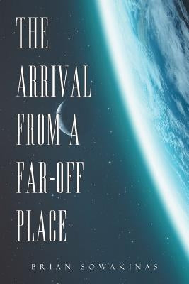 The Arrival from a Far-Off Place by Sowakinas, Brian