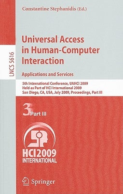 Universal Access in Human-Computer Interaction. Applications and Services: 5th International Conference, Uahci 2009, Held as Part of Hci International by Stephanidis, Constantine