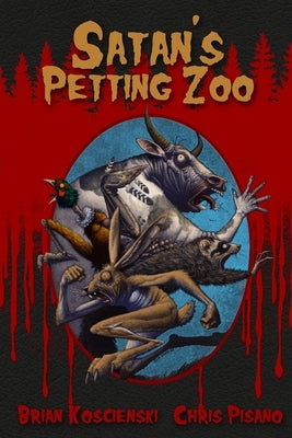 Satan's Petting Zoo by Pisano, Chris