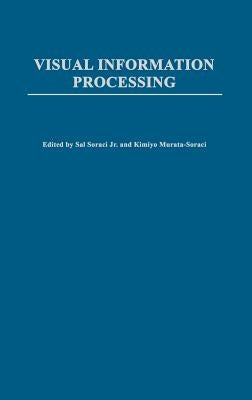 Visual Information Processing by Murata-Soraci, Kimiyo