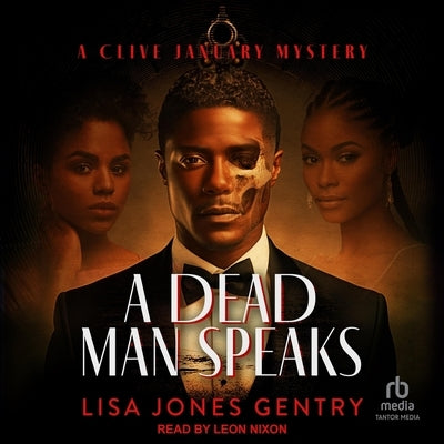 A Dead Man Speaks by Gentry, Lisa Jones
