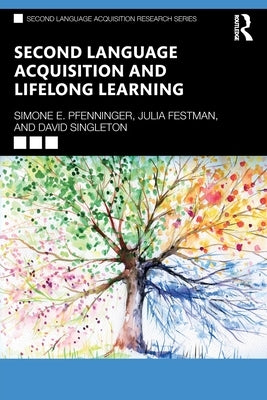 Second Language Acquisition and Lifelong Learning by Pfenninger, Simone E.