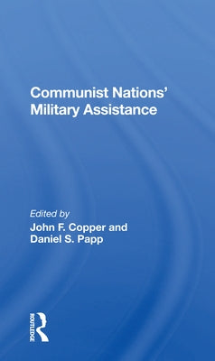 Communist Nations' Military Assistance by Copper, John F.