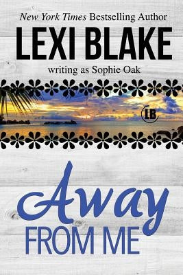 Away From Me by Oak, Sophie