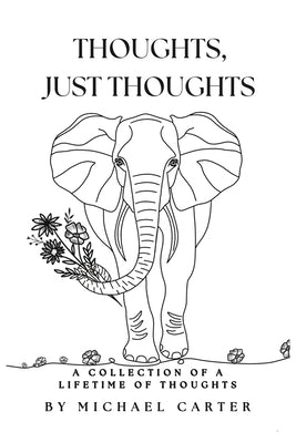 Thoughts, Just Thoughts by Carter, Michael