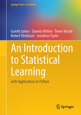 An Introduction to Statistical Learning: With Applications in Python by James, Gareth