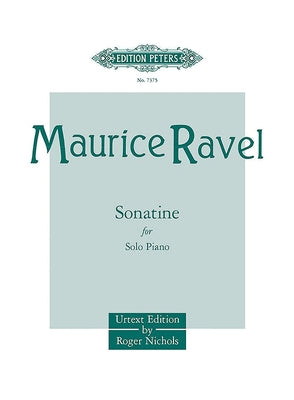 Sonatine for Piano: Urtext by Ravel, Maurice