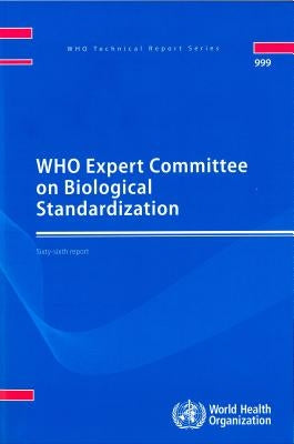 Who Expert Committee on Biological Standardization: Sixty-Sixth Report by World Health Organization
