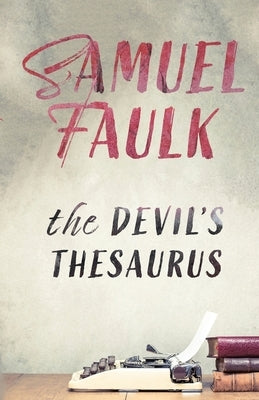 The Devil's Thesaurus by Faulk, Samuel