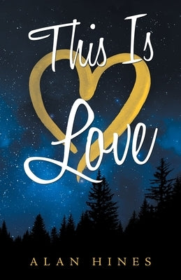This Is Love by Hines, Alan