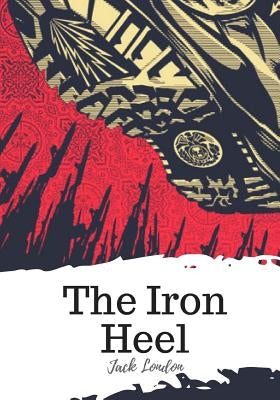 The Iron Heel by London, Jack