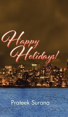 Happy Holidays! by Surana, Prateek