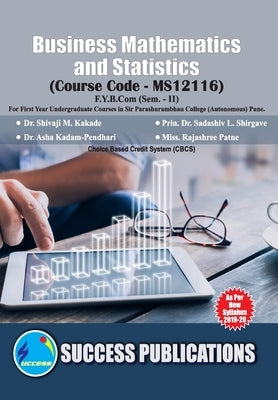 Business Mathematics and Statistics(F.Y.B.Com, S.P. College, Sem.-II) by Shivaji M. Kakade, Prin Sada