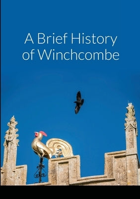 A Brief History of Winchcombe by Crow, Anne
