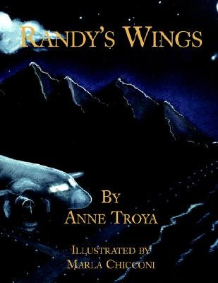 Randy's Wings by Troya, Anne