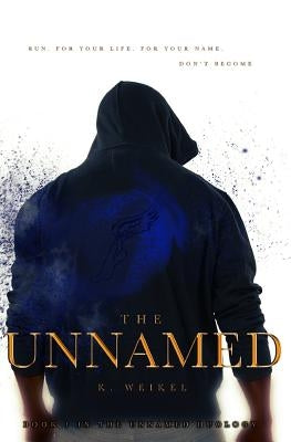 The Unnamed by Weikel, K.