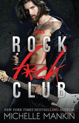 Rock F*ck Club by Mankin, Michelle
