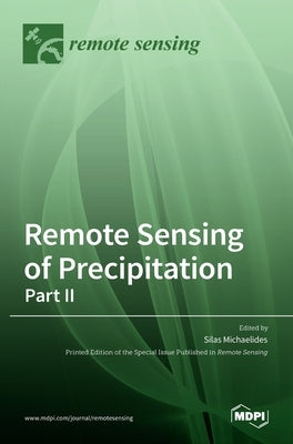 Remote Sensing of Precipitation: Part II by Michaelides, Silas