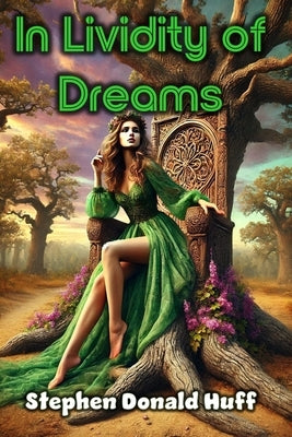In Lividity of Dreams by Huff, Stephen Donald