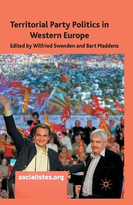 Territorial Party Politics in Western Europe by Swenden, W.