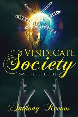 Vindicate Society/Save The Children by Reeves, Anthony