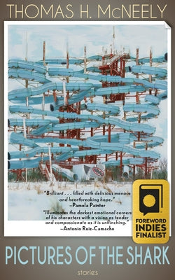 Pictures of the Shark: Stories by McNeely, Thomas H.