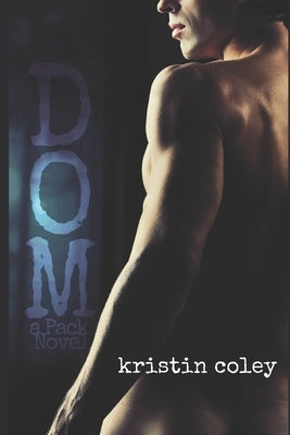 Dom by Coley, Kristin