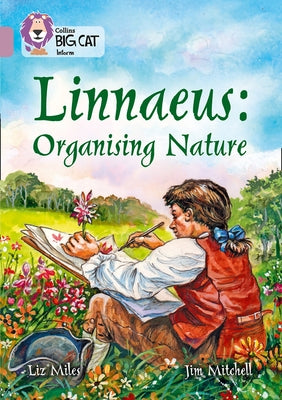 Collins Big Cat - A Biography of Linnaeus: Band 18/Pearl by Miles, Liz