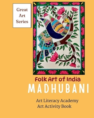 Madhubani: Folk Art of India by Greene, Serene